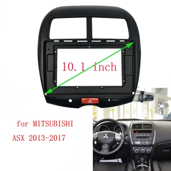 Установка комплекта лицевой панели автомобиля Панель аварийного освещения DVD Рамка для MITSUBISHI ASX 2013-2017 2DIN 10,1 дюймов